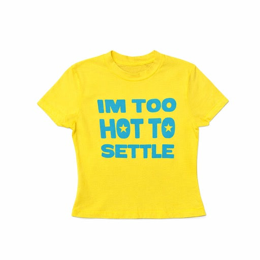 TOO HOT TO SETTLE